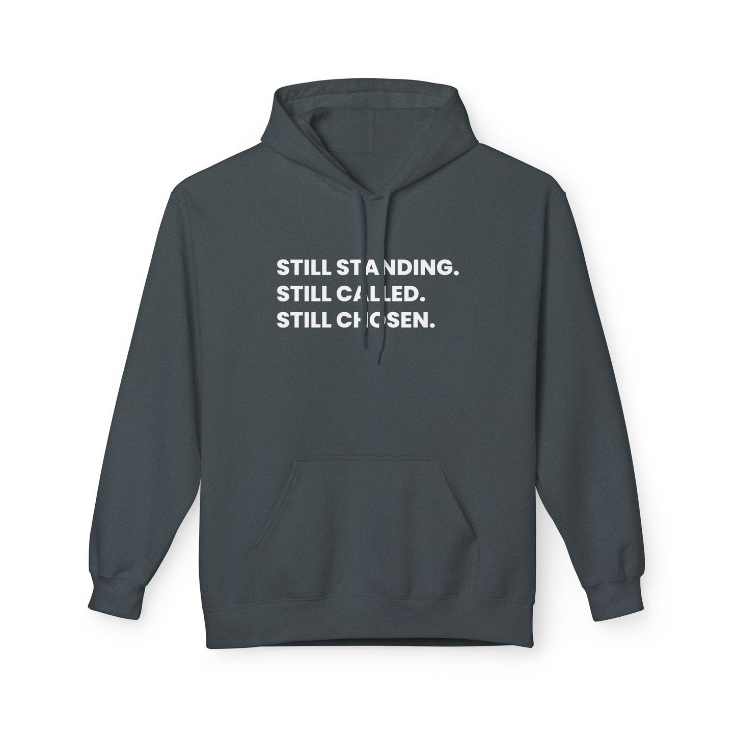 Still Standing Still Called Still Chosen Hoodie