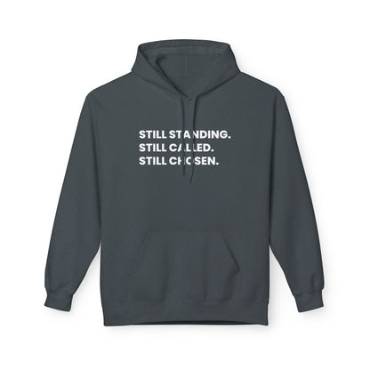Still Standing Still Called Still Chosen Hoodie