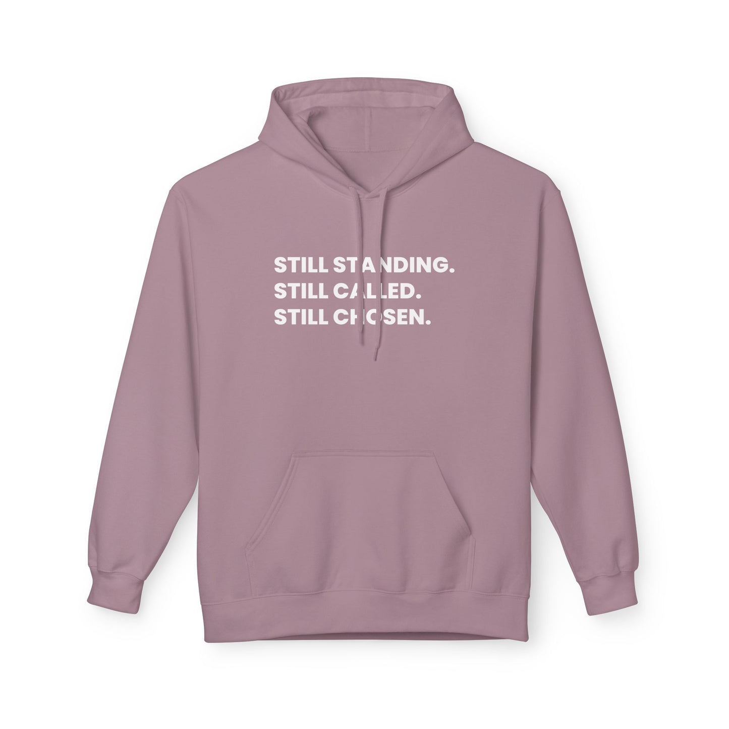 Still Standing Still Called Still Chosen Hoodie